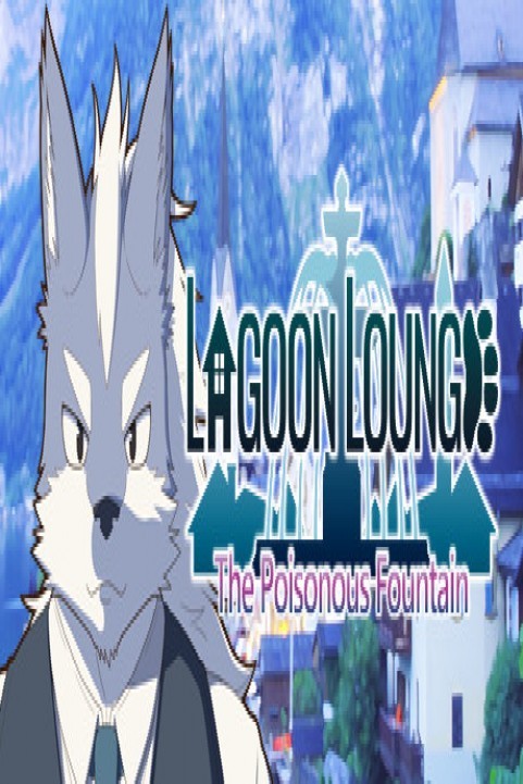 Lagoon Lounge The Poisonous Fountain