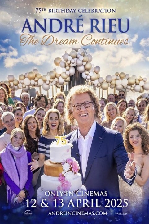 AndrÃ© Rieu's 75th Birthday Celebration: The Dream Continues poster