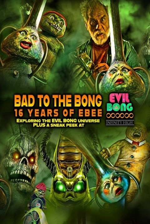 Bad to The Bong: 16 Years of Ebee poster