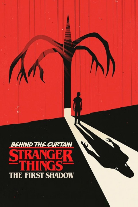 Behind the Curtain: Stranger Things: The First Shadow poster