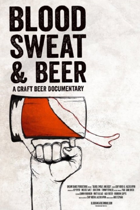 Blood, Sweat, and Beer poster