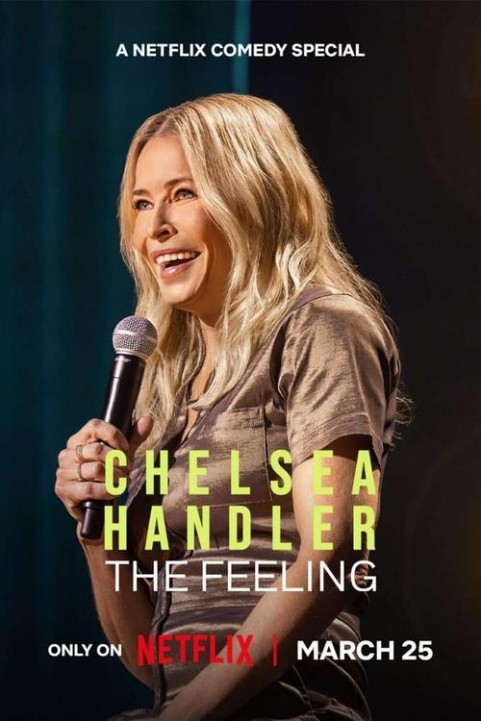Chelsea Handler: The Feeling poster