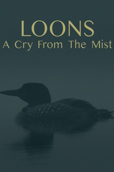 Loons: A Cry from the Mist poster