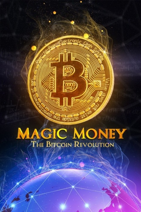 Magic Money: The Bitcoin Revolution poster