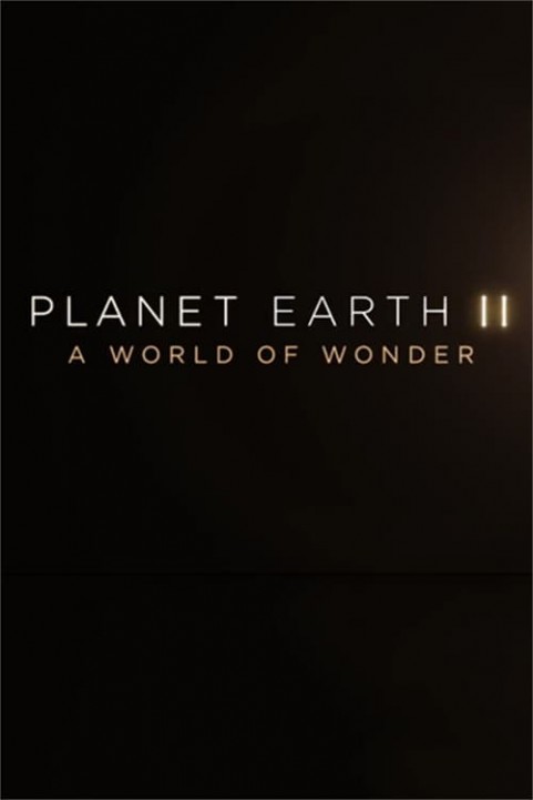 Planet Earth II: A World of Wonder poster