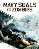 Navy SEALs vs. Zombies 2015 Free Download