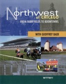 Northwest of Chicago - From Farm Fields to Boomtowns poster