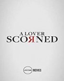 A Lover Scorned poster