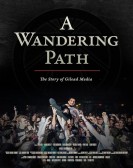 A Wandering Path (The Story of Gilead Media) poster