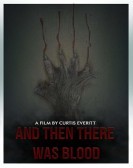 And Then There Was Blood poster