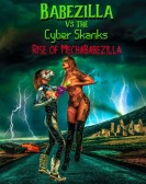 Babezilla vs. the Cyber Skanks: Rise of Mechababezilla Free Download
