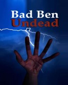 poster_bad-ben-undead_tt27489459.jpg Free Download