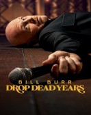 poster_bill-burr-drop-dead-years_tt34686029.jpg Free Download