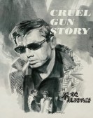 poster_cruel-gun-story_tt1446089.jpg Free Download