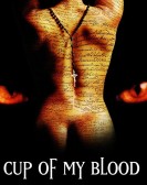 poster_cup-of-my-blood_tt0446673.jpg Free Download