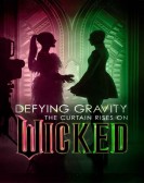 Defying Gravity: The Curtain Rises on Wicked Free Download