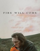 Fire Will Come Free Download