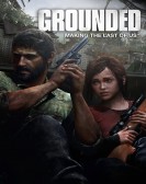 Grounded: Making the Last of Us poster