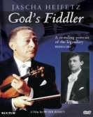 Jascha Heifetz: God's Fiddler poster