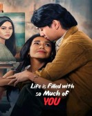 Life is Filled with So Much of You Free Download