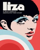 poster_liza-a-truly-terrific-absolutely-true-story_tt32150684.jpg Free Download