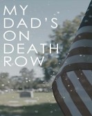 My Dad's on Death Row poster