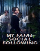 poster_my-fatal-social-following_tt27803619.jpg Free Download