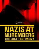 Nazis at Nuremberg: The Lost Testimony poster