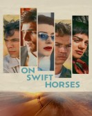 poster_on-swift-horses_tt15042300.jpg Free Download