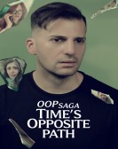 poster_oop-saga-times-opposite-path_tt37428929.jpg Free Download
