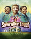 poster_save-your-legs_tt1764581.jpg Free Download