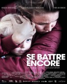 poster_se-battre-encore_tt14617568.jpg Free Download