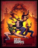 Seis Manos poster