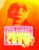 poster_straight-through-crew_tt21054864.jpg Free Download