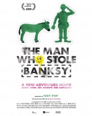 The Man Who Stole Banksy (2018) poster