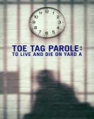 poster_toe-tag-parole-to-live-and-die-on-yard-a_tt5060770.jpg Free Download