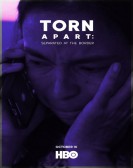 Torn Apart: Separated at the Border poster