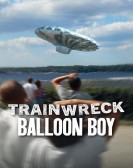 poster_trainwreck-balloon-boy_tt36856514.jpg Free Download