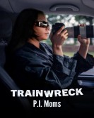 poster_trainwreck-pi-moms_tt36856538.jpg Free Download