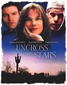 poster_uncross-the-stars_tt1027760.jpg Free Download