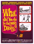 What Did You Do in the War, Daddy? poster