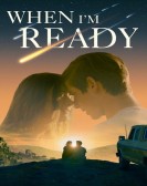 When I'm Ready poster