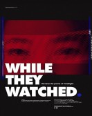 poster_while-they-watched_tt4675642.jpg Free Download