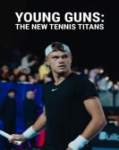 poster_young-guns-the-new-tennis-titans_tt31260296.jpg Free Download