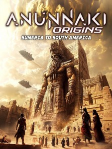 Anunnaki Origins: Sumeria to South America poster